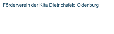 Förderverein der Kita Dietrichsfeld Oldenburg
